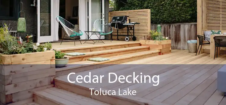 Cedar Decking Toluca Lake