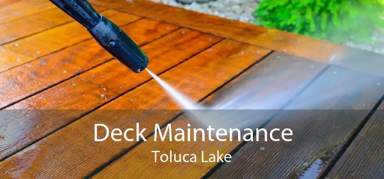 Deck Maintenance Toluca Lake